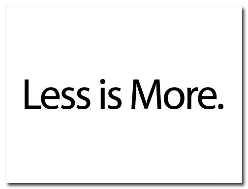 Less is more slide